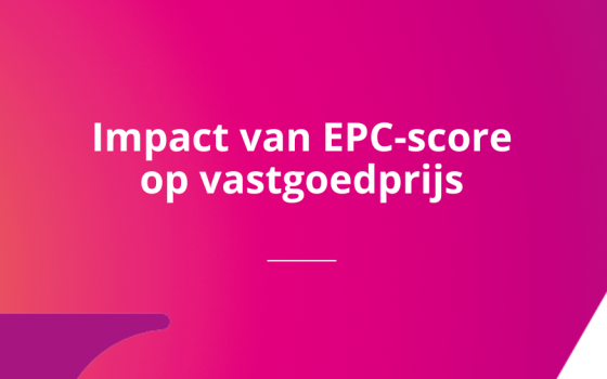 Hoe de EPC-score de vastgoedprijzen in België beïnvloedt